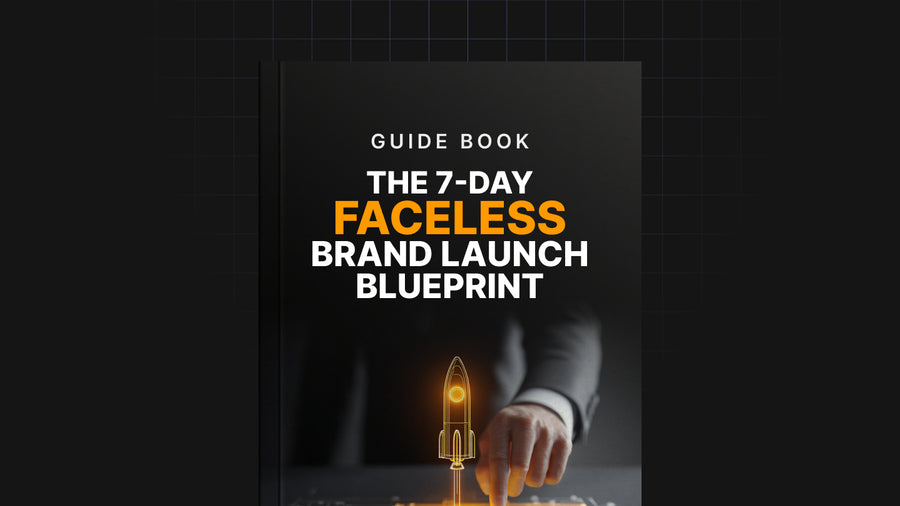 The 7-Day Faceless Brand Launch Blueprint preview