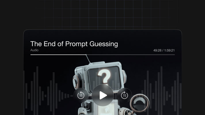 The End of Prompt Guessing preview