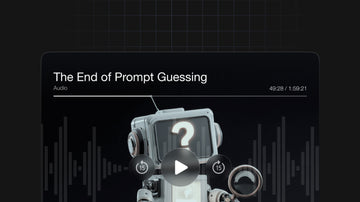 The End of Prompt Guessing preview