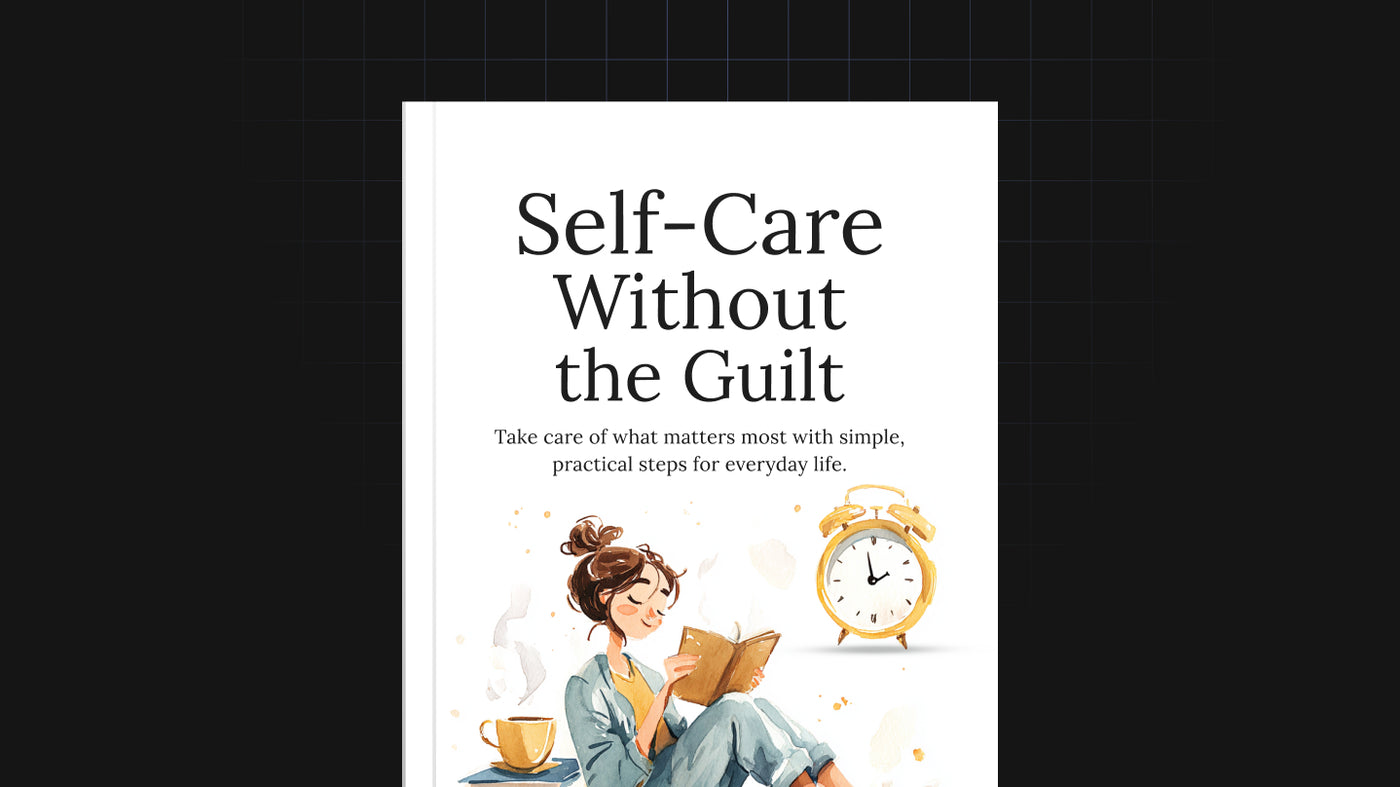 Self-Care Without the Guilt preview