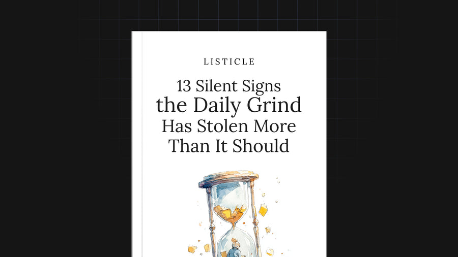 13 Silent Signs the Daily Grind Has Stolen More Than It Should preview