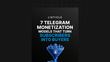 7 Telegram Monetization Models That Turn Subscribers Into Buyers preview