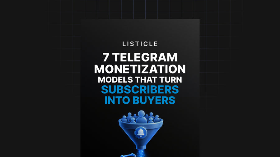 7 Telegram Monetization Models That Turn Subscribers Into Buyers preview