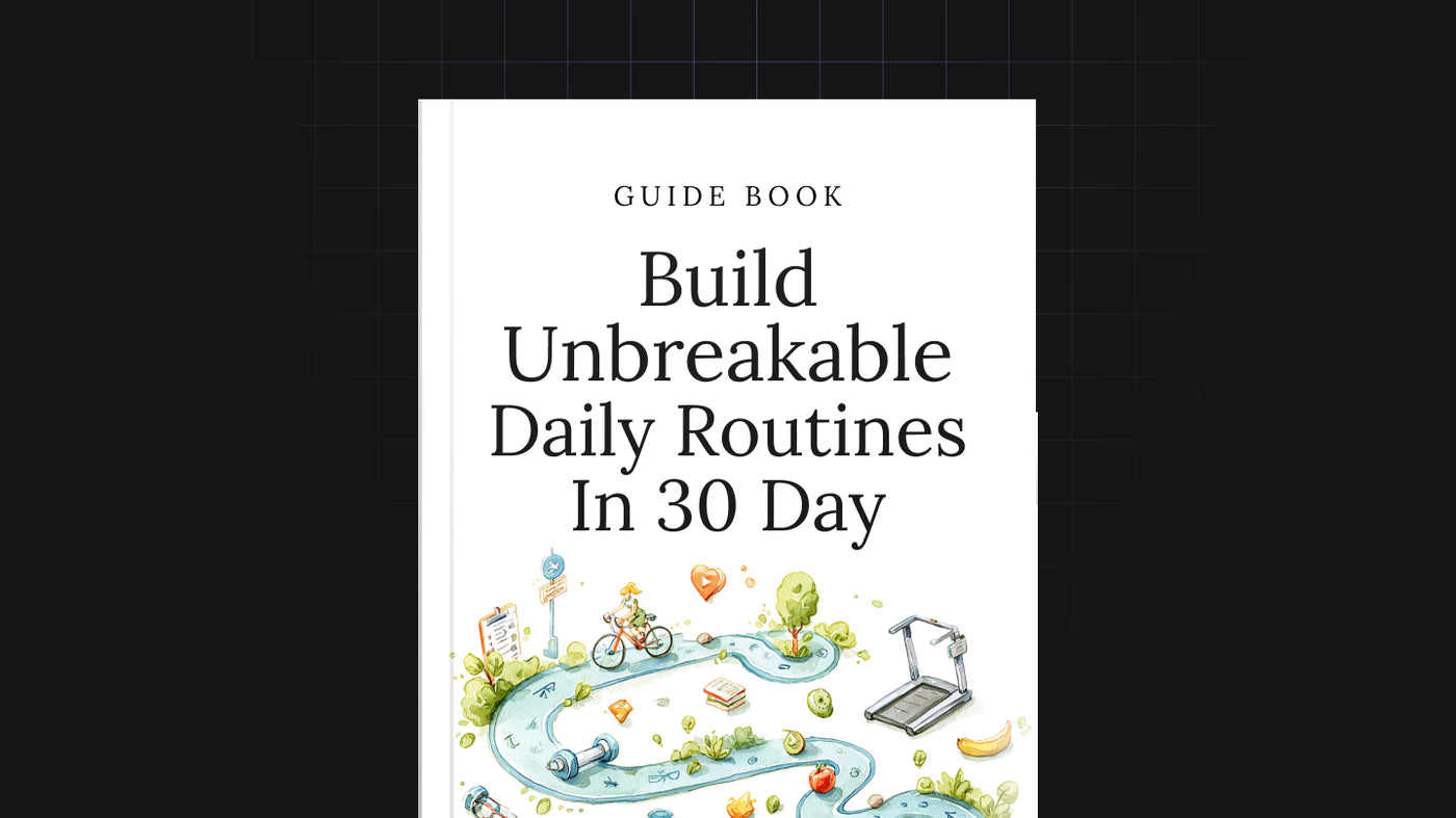 Build Unbreakable Daily Routines in 30 Days preview