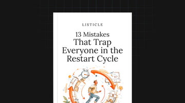 13 Mistakes That Trap Everyone in the Restart Cycle preview