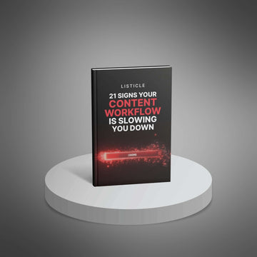 21 Signs Your Content Workflow Is Slowing You Down image 1