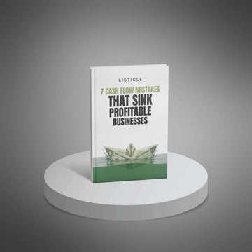 7 Cash Flow Mistakes That Sink Profitable Businesses image 1