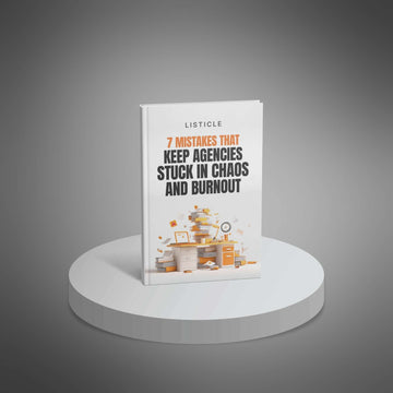 7 Mistakes That Keep Agencies Stuck in Chaos and Burnout image 1