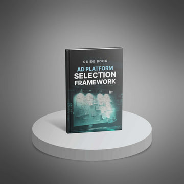 Ad Platform Selection Framework image 1