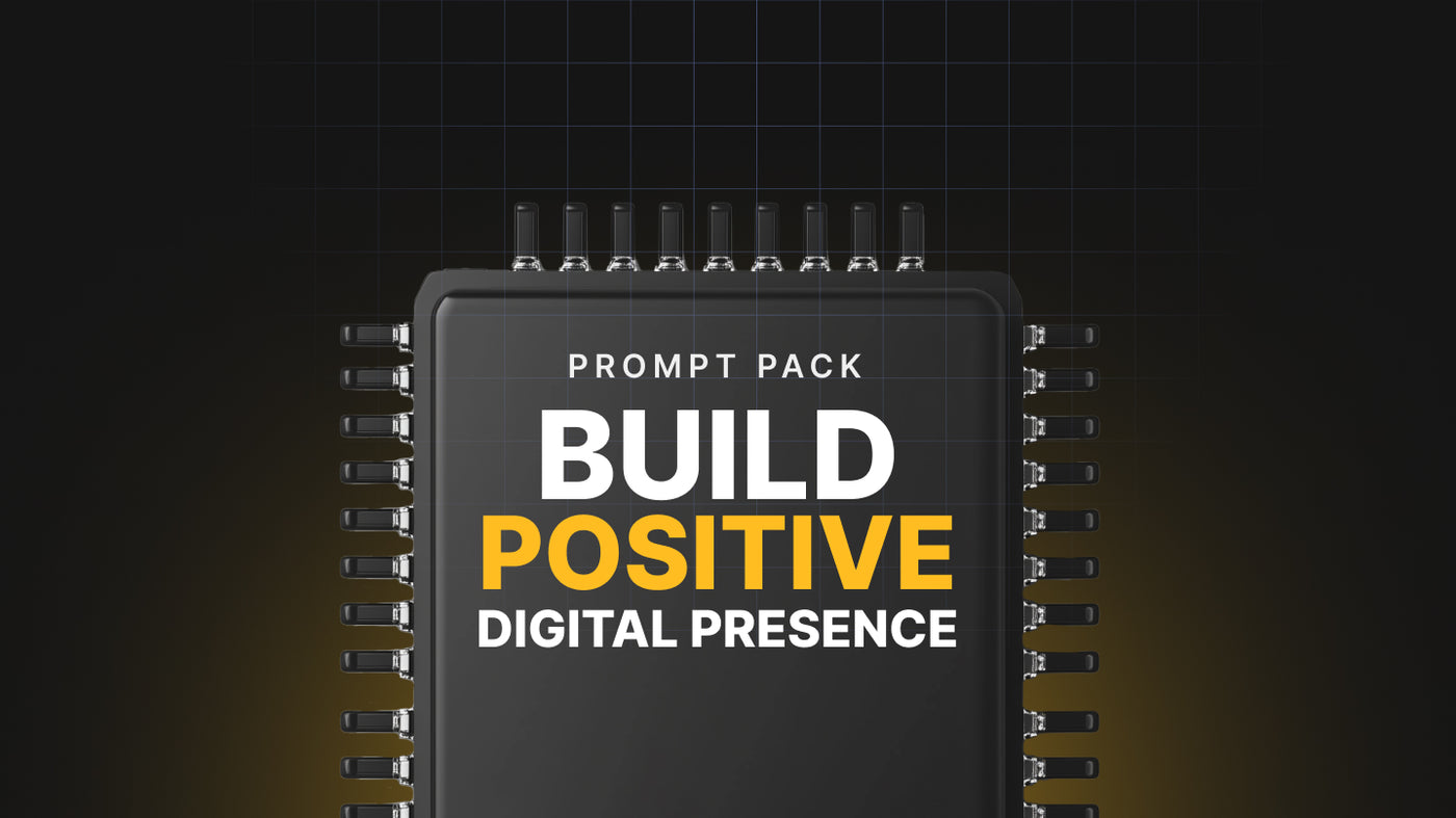 Build Positive Digital Presence - Prompts preview