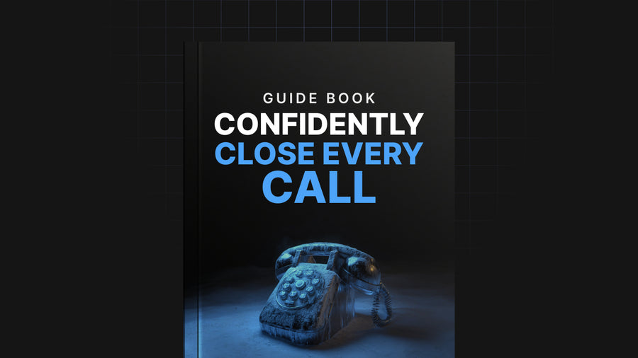 Confidently Close Every Call - Guide preview