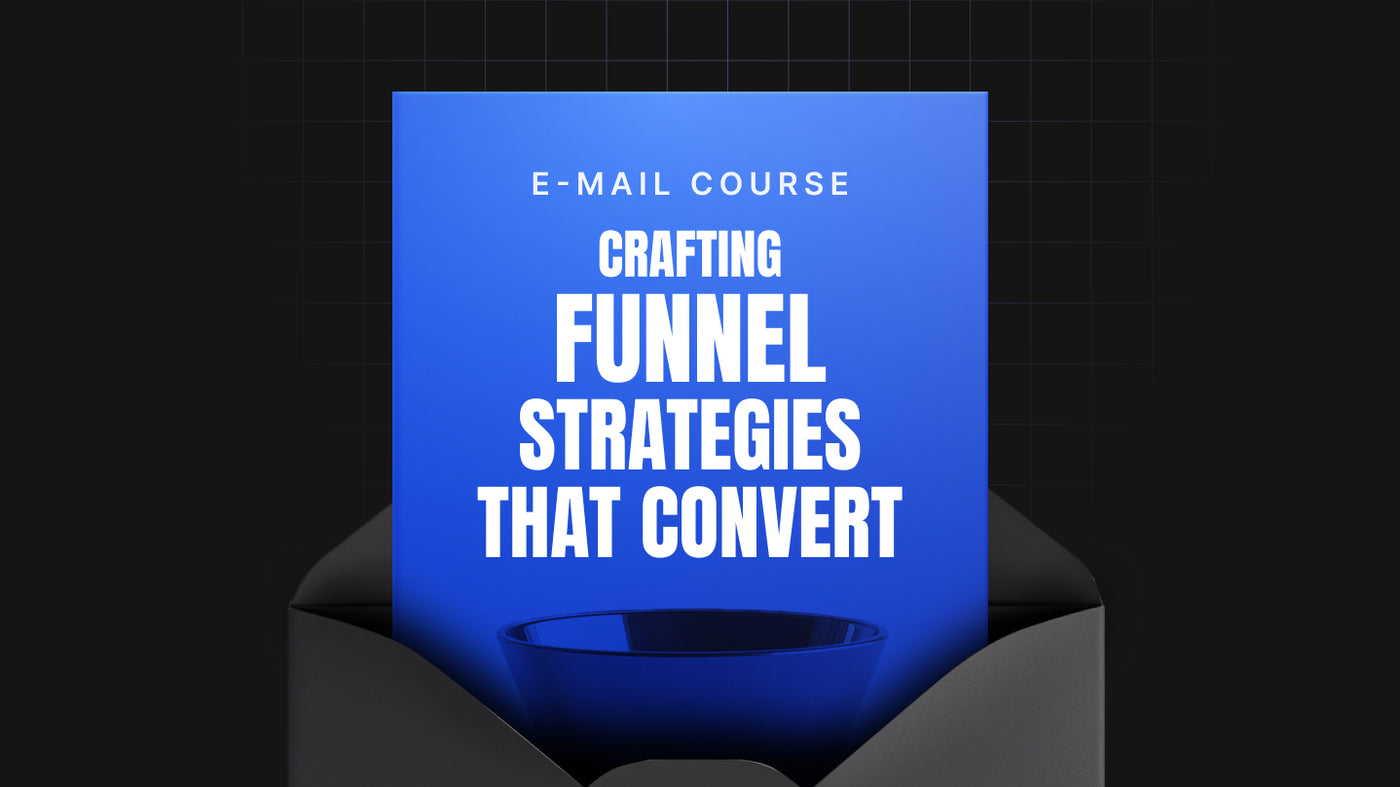 Crafting Funnel Strategies That Convert preview