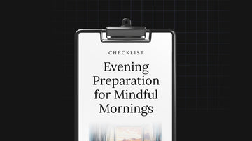 Evening Preparation for Mindful Mornings preview