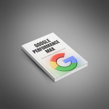 Google Performance Max Campaigns Unleashed image 1