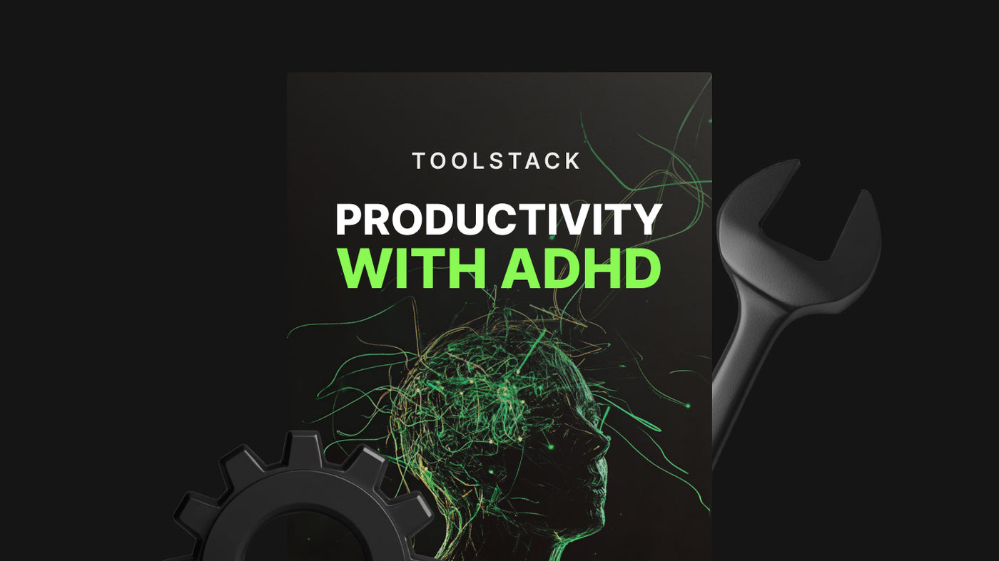 Productivity with ADHD - Toolstack preview