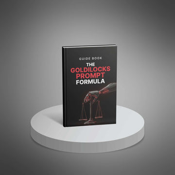 The Goldilocks Prompt Formula image 1