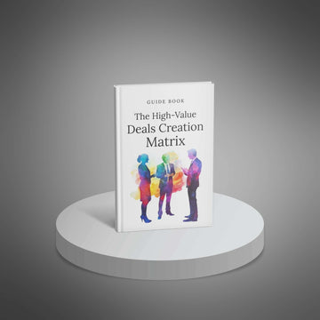 The High-Value Deals Creation Matrix image 1