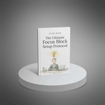 The Ultimate Focus Block Setup Protocol image 1