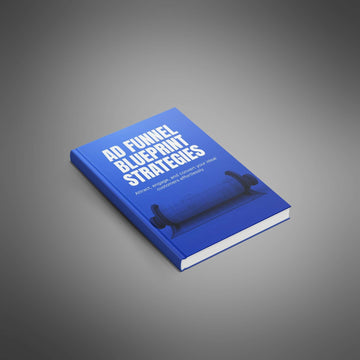 The Advertising Funnel Blueprint Strategies image 1