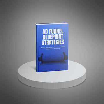 The Advertising Funnel Blueprint Strategies image 3