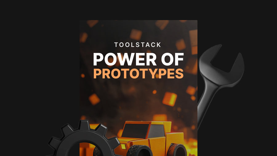 The Power of Prototypes - Toolstack preview