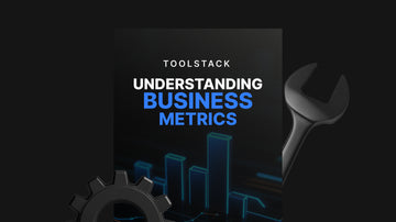 Understanding Business Metrics - Toolstack preview